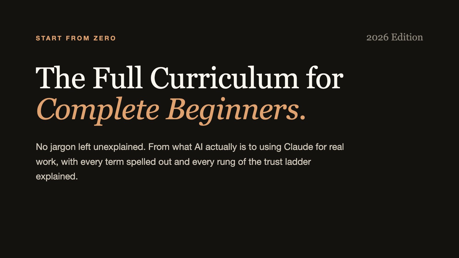 The Full Curriculum for Complete Beginners